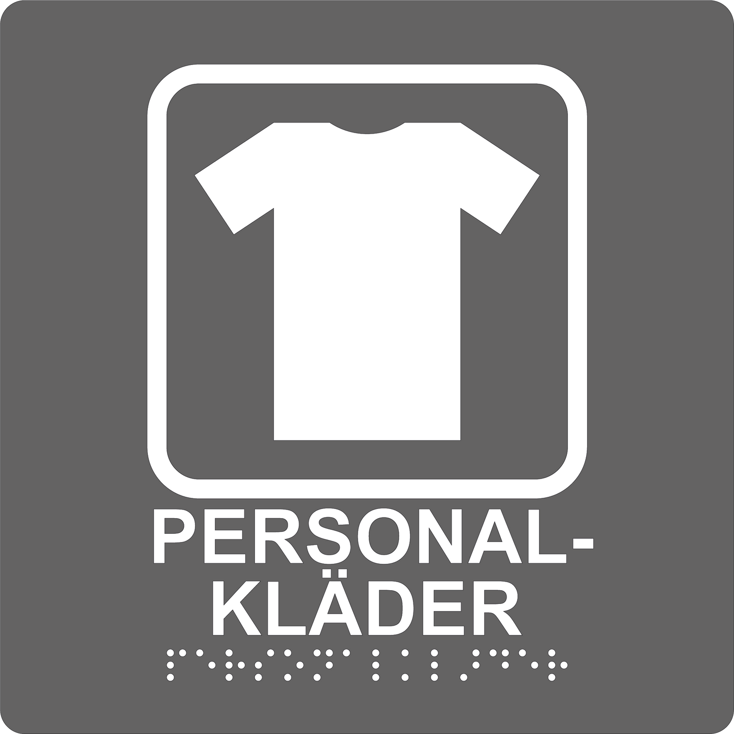Taktil skylt - Personalkläder