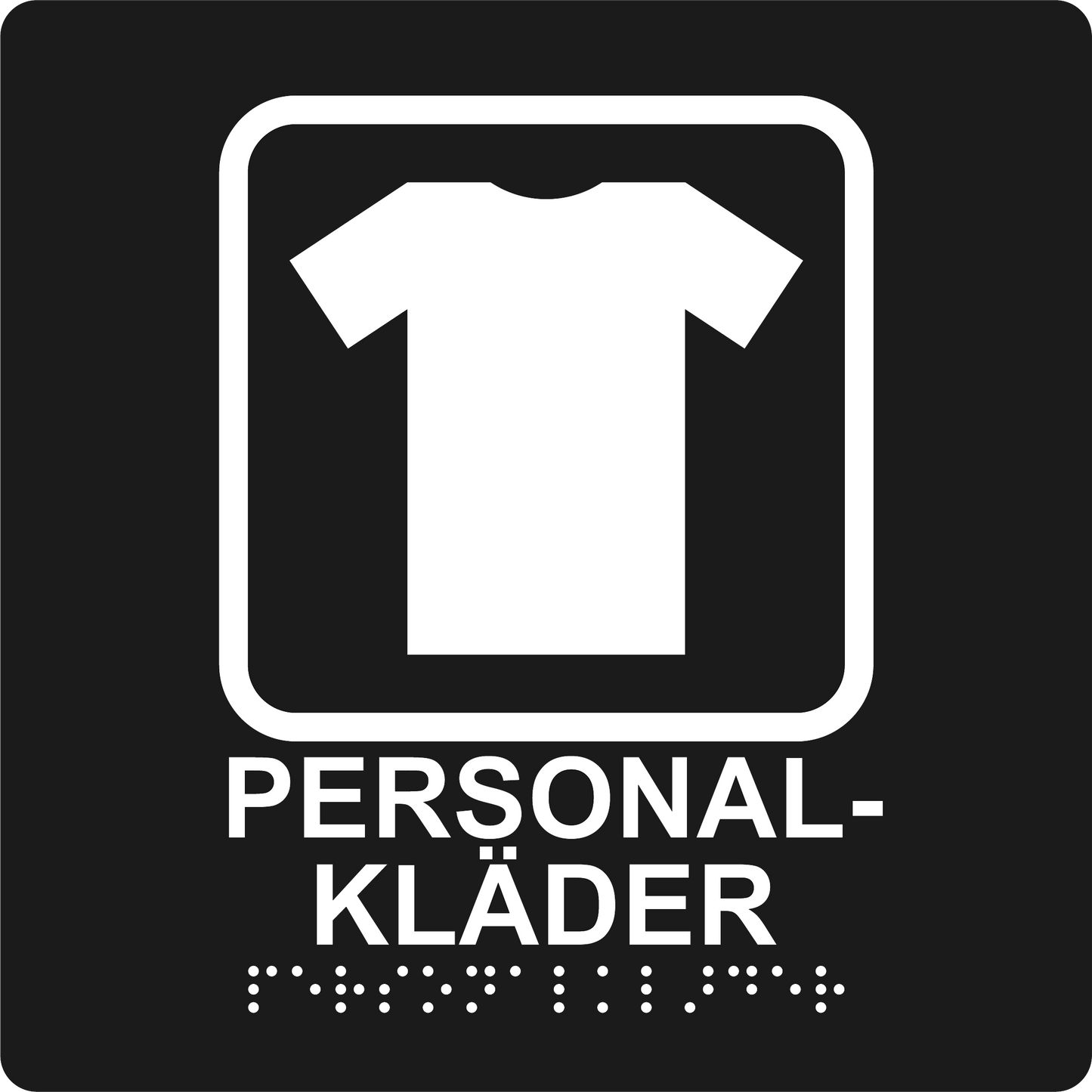 Taktil skylt - Personalkläder