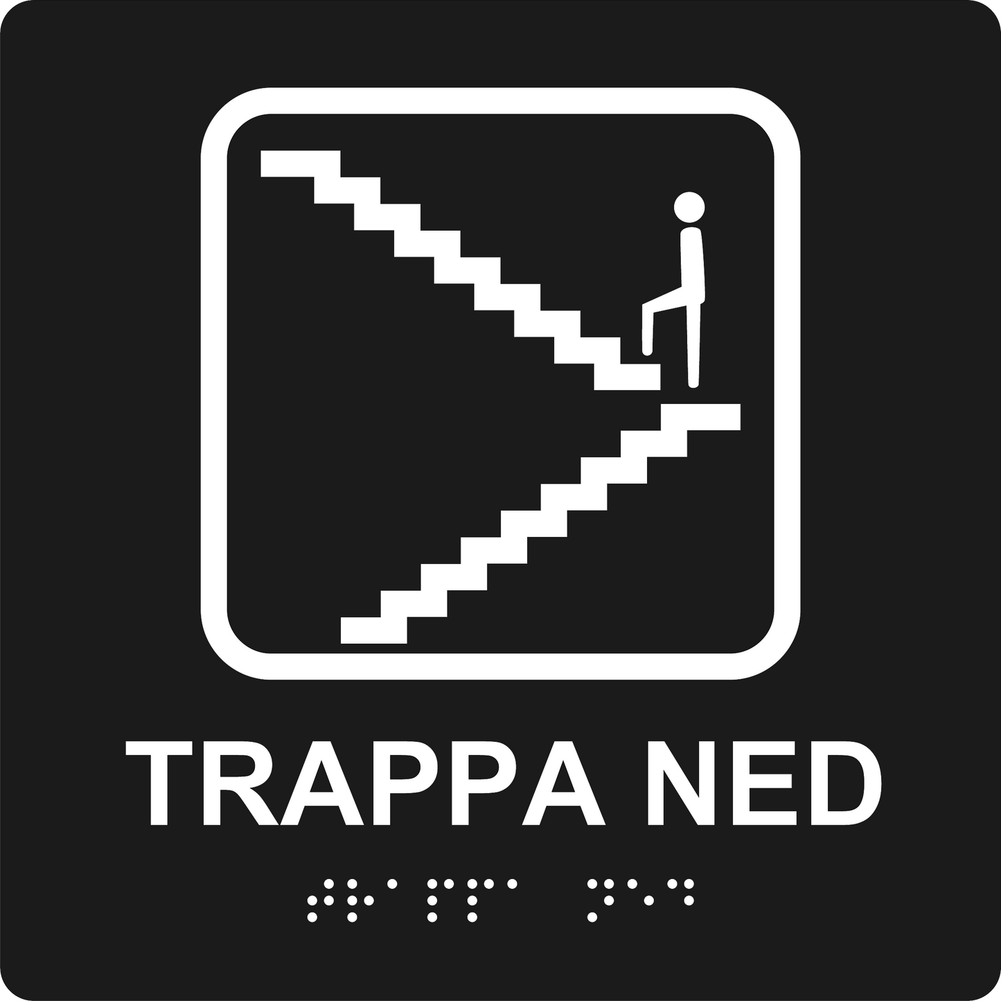 Taktil skylt - Trappa ned
