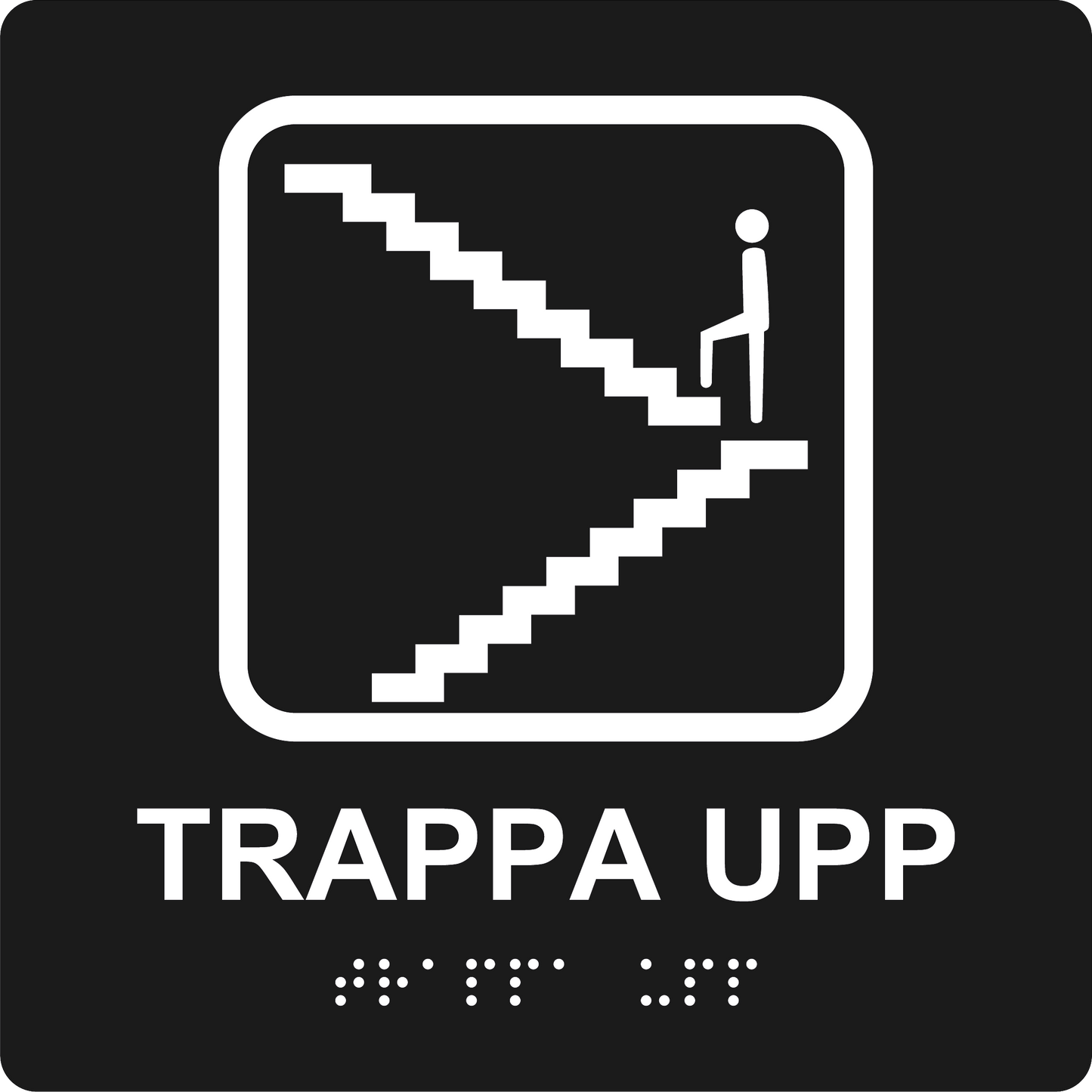 Taktil skylt - Trappa upp